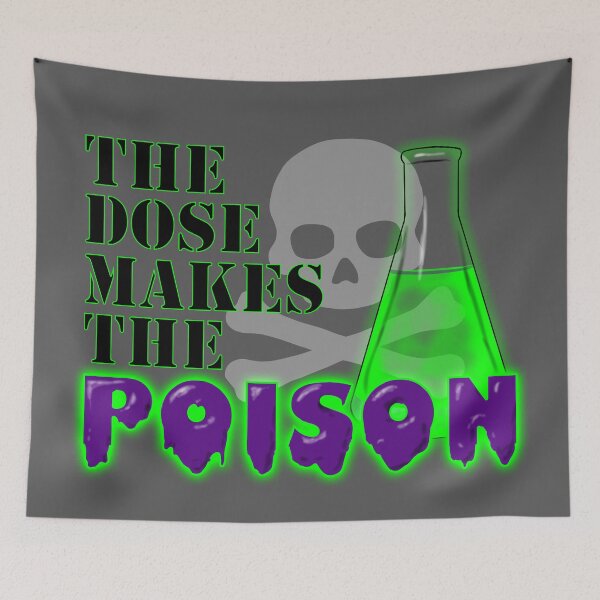 Item preview, The Dose Makes the Poison designed and sold by KristalStittle.