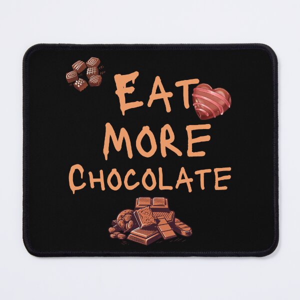 Item preview, Eat More Chocolate Funny Colorful Design designed and sold by EarthArtDesigns.