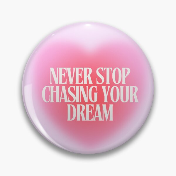 Item preview, NEVER STOP CHASING YOUR DREAM - Self motivation quote designed and sold by HELL0WBELLO.