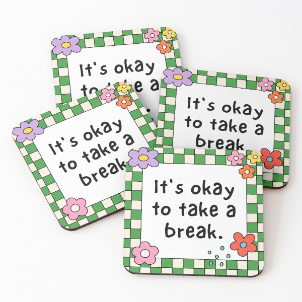 Item preview, IT'S OKAY TO TAKE A BREAK - Self Love Quotes designed and sold by HELL0WBELLO.
