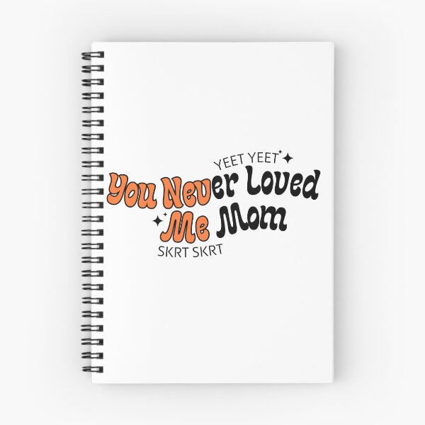 Item preview, You Never Loved Me Mom designed and sold by AestHenni17.