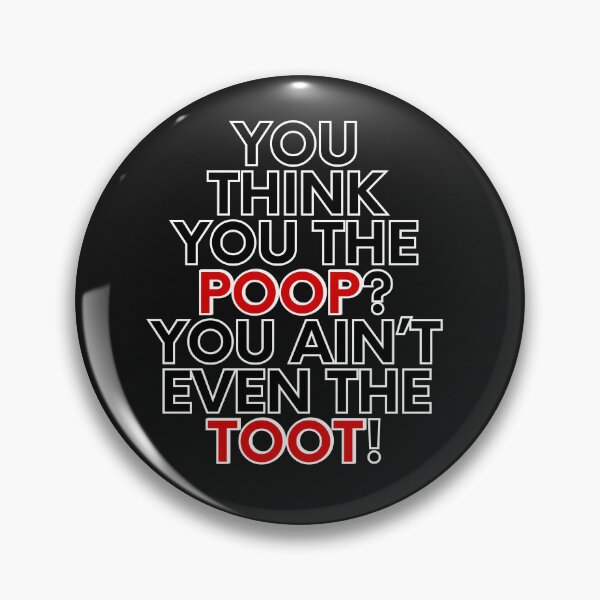 Item preview, You Ain't Poop designed and sold by KaylaKitten.