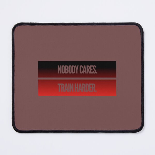 Item preview, Nobody cares, train harder designed and sold by Aline22.