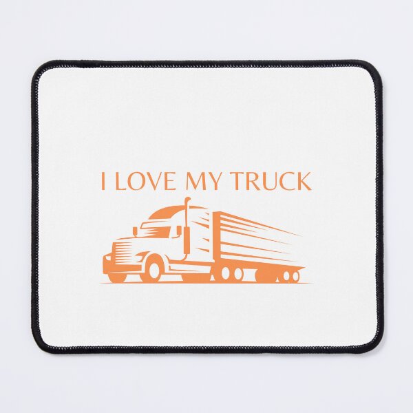 Item preview, I love my truck for truck drivers and truck lovers designed and sold by VainPro.