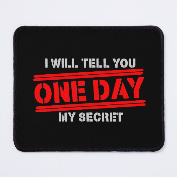 Item preview, ONE DAY I WILL TELL YOU MY SECRET. designed and sold by NOURLANDART.