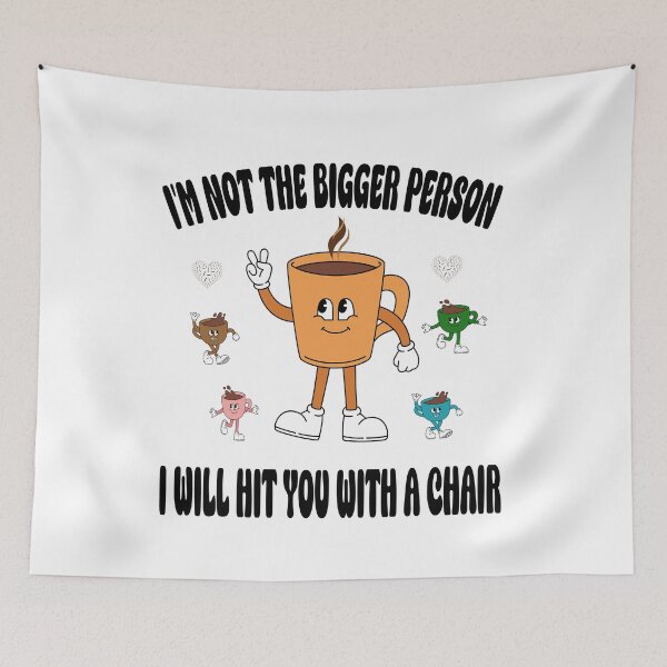 Item preview, Im Not The Bigger Person I Will Hit You Vintage coffee, designed and sold by Latifay.