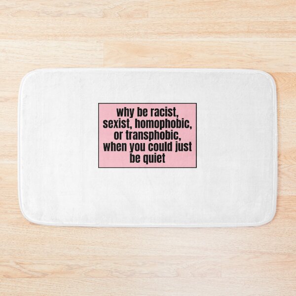 Item preview, why be racist, sexist, homophobic, or transphobic, when you could just be quiet  designed and sold by CharmStudio.