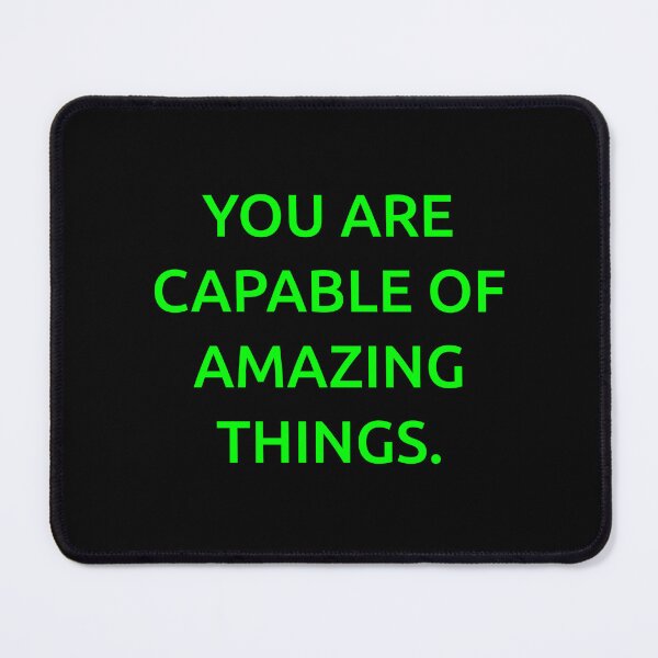 Item preview, You are capable of amazing things. designed and sold by IMCDT.