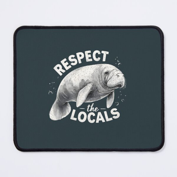 Item preview, Manatee Respect The Locals Cute  designed and sold by HowToCanadian.