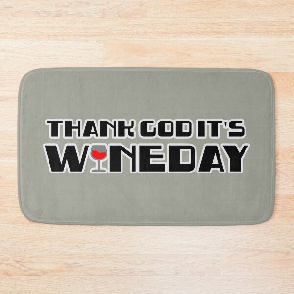 Item preview, Thank God it's wineday designed and sold by ViEmCreations.
