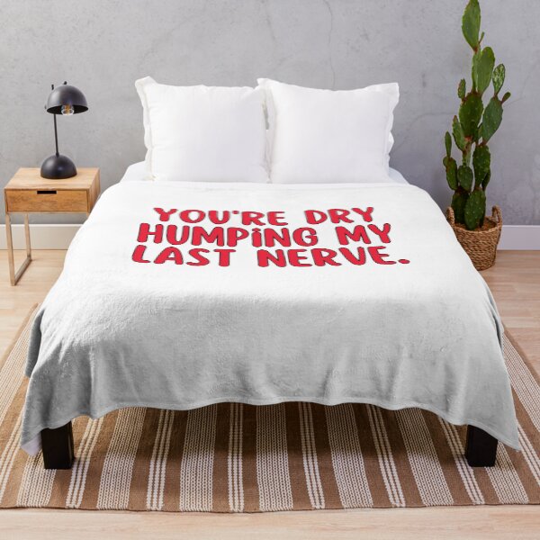 Item preview, Dry Humping My Last Nerve Funny Offensive  designed and sold by SlocifieShop.
