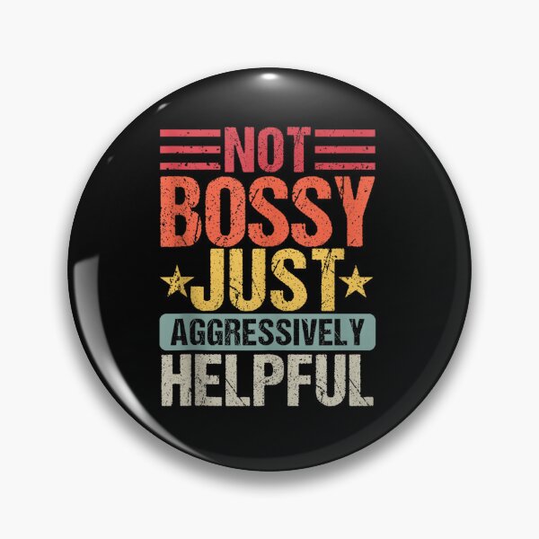 Item preview, Vintage Not Bossy Just Aggressively Helpful Funny Saying designed and sold by rewingjadeArt.