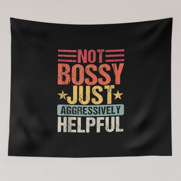 Item preview, Vintage Not Bossy Just Aggressively Helpful Funny Saying designed and sold by rewingjadeArt.
