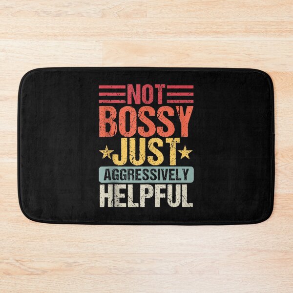 Item preview, Vintage Not Bossy Just Aggressively Helpful Funny Saying designed and sold by rewingjadeArt.
