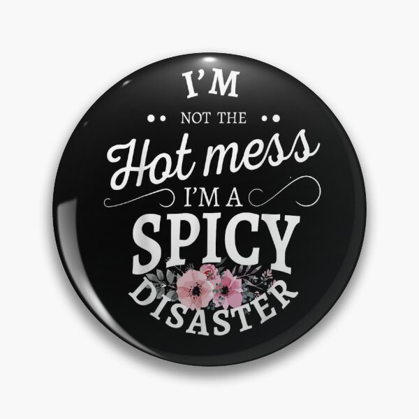 Item preview, I'm Not A Hot Mess I'm A Spicy Disaster Funny Saying designed and sold by rewingjadeArt.