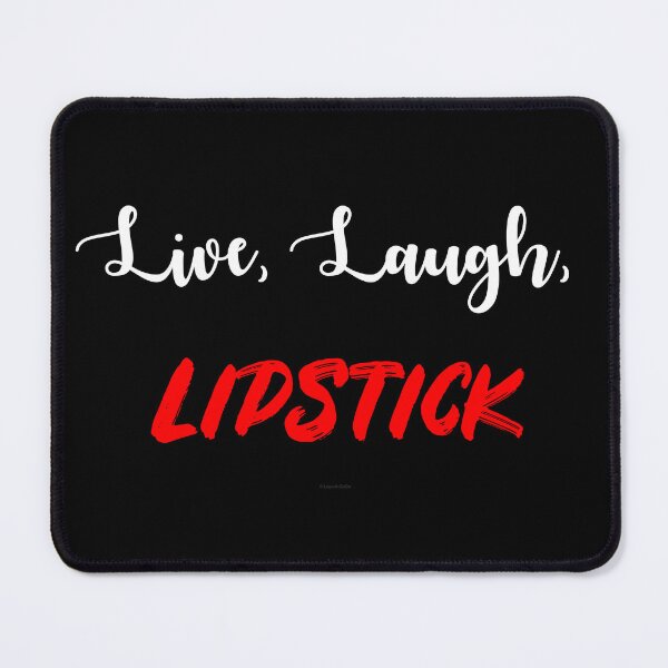 Item preview, Live, Laugh, Lipstick designed and sold by Logo-A-GoGo.