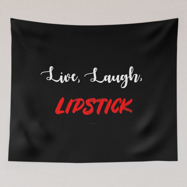 Item preview, Live, Laugh, Lipstick designed and sold by Logo-A-GoGo.