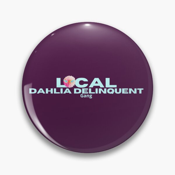 Item preview, Local Dahlia Delinquent designed and sold by AnnDart.