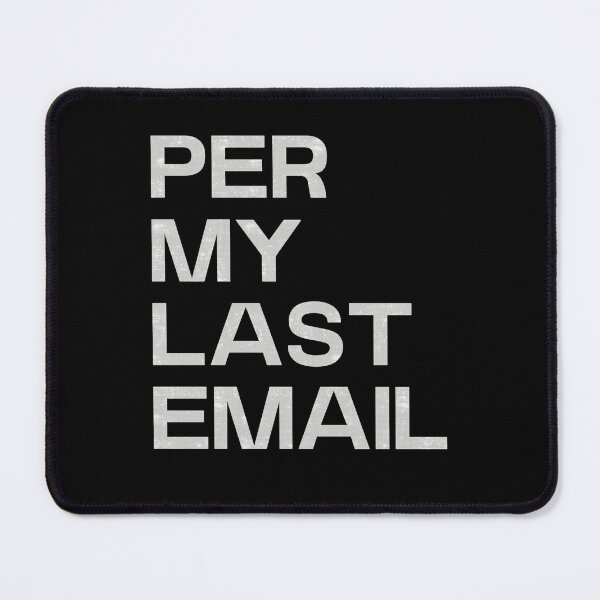 Item preview, Per My Last Email designed and sold by FYS-Arte-Style.