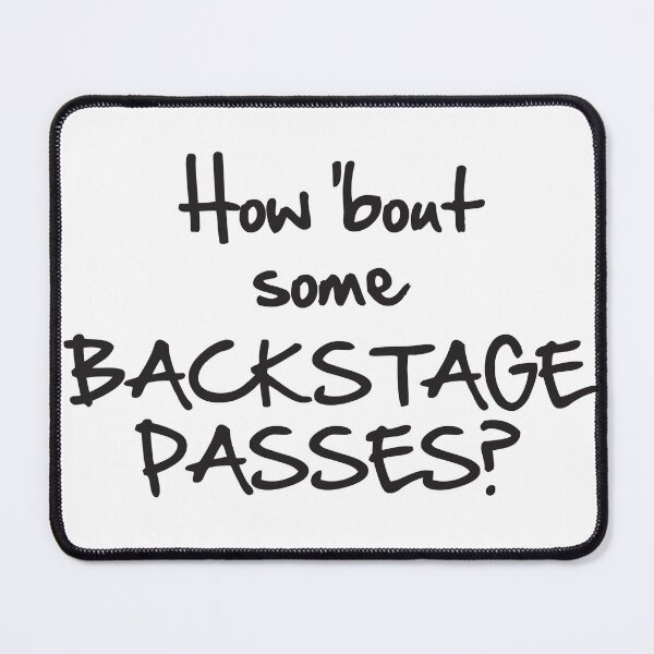 Item preview, How Bout Some Backstage Passes? designed and sold by SunBlock17.