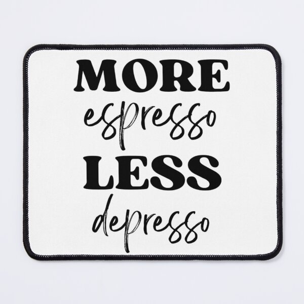 Item preview, More espresso, less depresso designed and sold by Fun Passion.