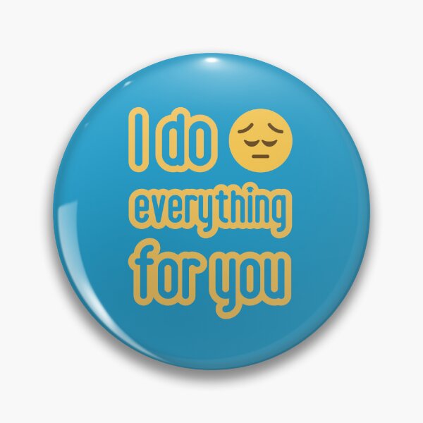 Item preview, Love is. I do everything for you. designed and sold by GiveMeMood.