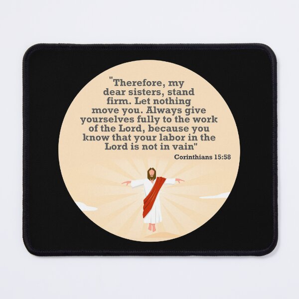 Item preview, Bible verses about strength - Corinthians 15:58 designed and sold by ZenReiArt.