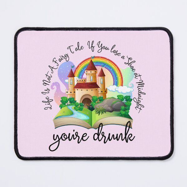 Item preview, Life Is Not A Fairy Tale If You Lose Your Shoe At Midnight designed and sold by SunfullyYours.