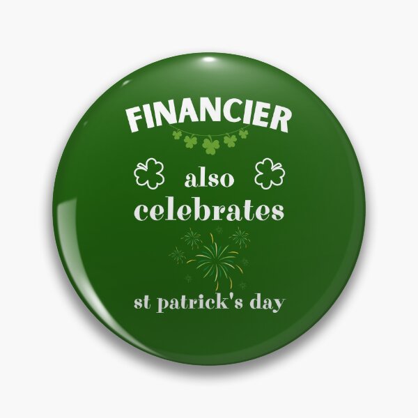 Item preview, Financier Also Celebrates St. Patrick's Day designed and sold by BababuuuPrint.