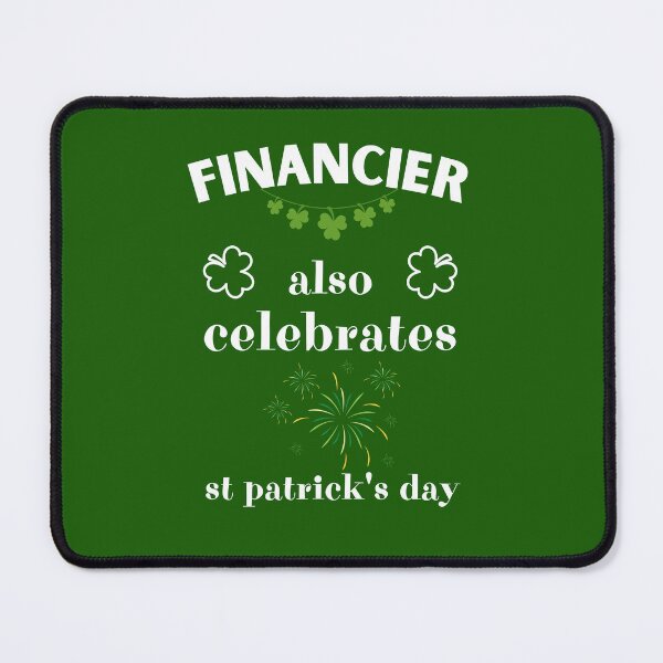 Item preview, Financier Also Celebrates St. Patrick's Day designed and sold by BababuuuPrint.