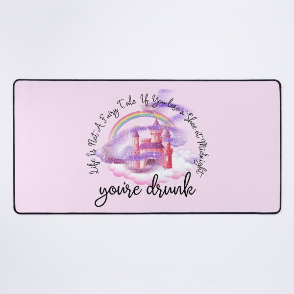 Item preview, Life Is Not A Fairy Tale If You Lose Your Shoe At Midnight Drunk designed and sold by SunfullyYours.