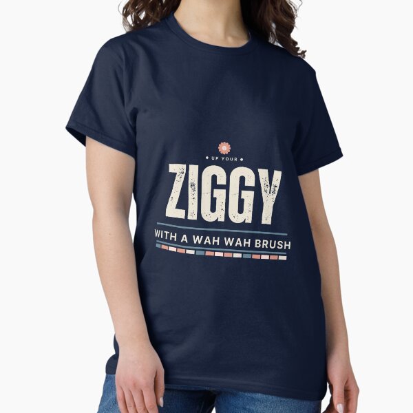 Copy of All I Wanna Do - Up Your Ziggy Light Classic T-Shirt