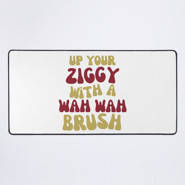 Item preview, All I Wanna Do - Up Your Ziggy Gold and Maroon designed and sold by NoMoreLateFees.