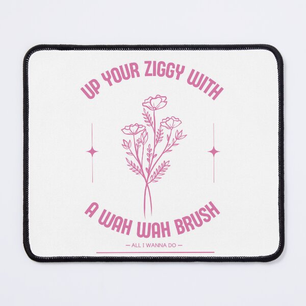 Item preview, All I Wanna Do - Up Your Ziggy Pink Flowers designed and sold by NoMoreLateFees.