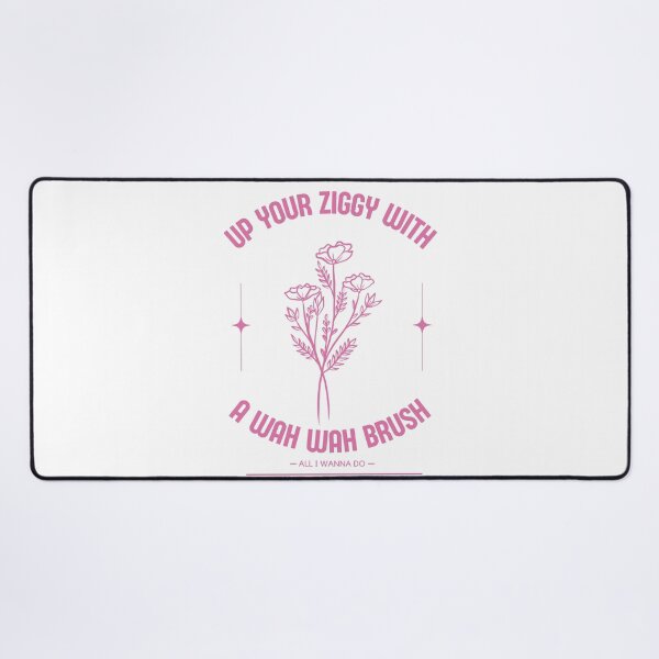 Item preview, All I Wanna Do - Up Your Ziggy Pink Flowers designed and sold by NoMoreLateFees.