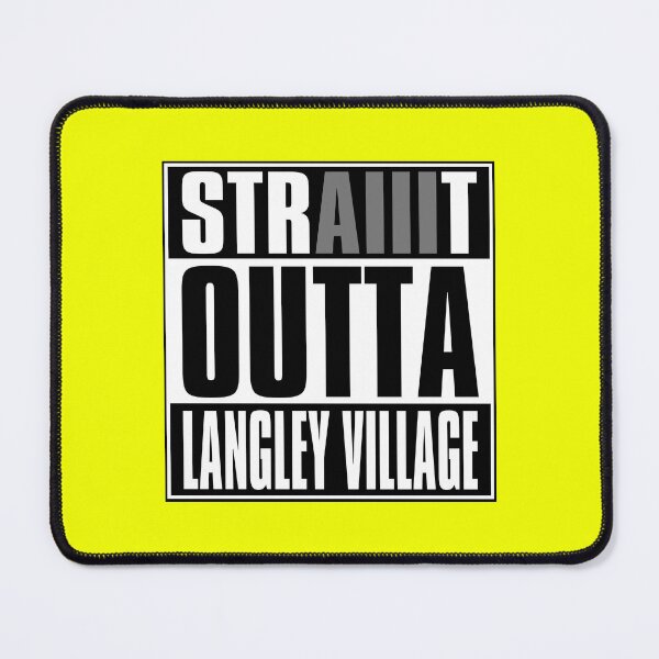 Item preview, STRAIGHT OUTTA LANGLEY VILLAGE (ALI G) designed and sold by The Unique Geek.