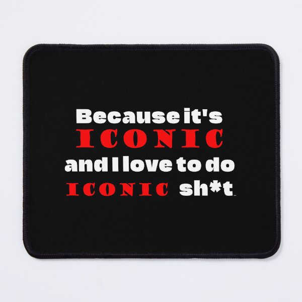 Item preview, Because it's Iconic and I love to do iconic sh*t designed and sold by doArt-.