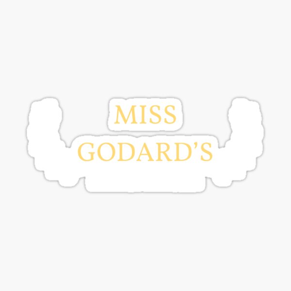 All I Wanna Do - Miss Godard's School Maroon Sticker
