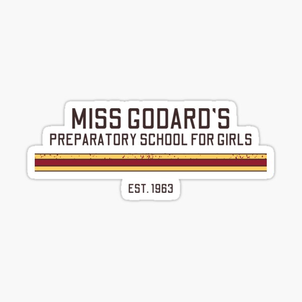All I Wanna Do - Miss Godard's School Est 1963 Sticker