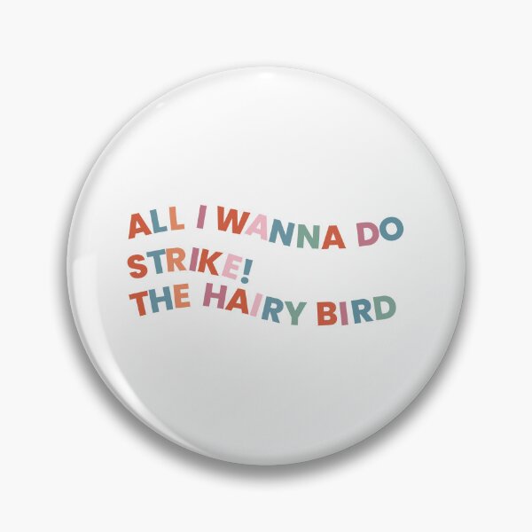 Item preview, All I Wanna Do - Strike! - Dirty Bird designed and sold by NoMoreLateFees.