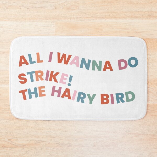 Item preview, All I Wanna Do - Strike! - Dirty Bird designed and sold by NoMoreLateFees.