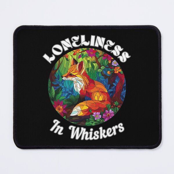 Item preview, Loneliness in Whiskers. fox quote designed and sold by FoxVibes.