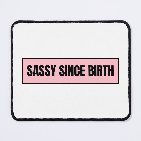 Item preview, Sassy Since Birth  designed and sold by CharmStudio.