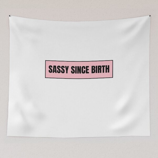 Item preview, Sassy Since Birth  designed and sold by CharmStudio.