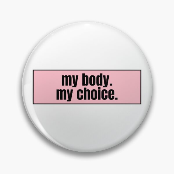 Item preview, my body. my choice  designed and sold by CharmStudio.