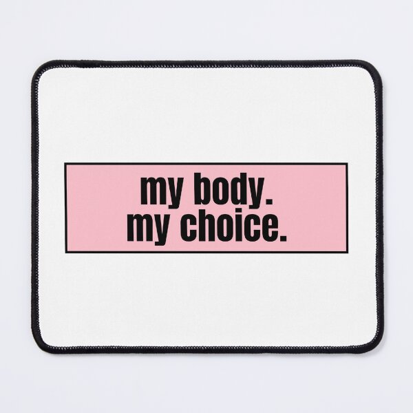 Item preview, my body. my choice  designed and sold by CharmStudio.