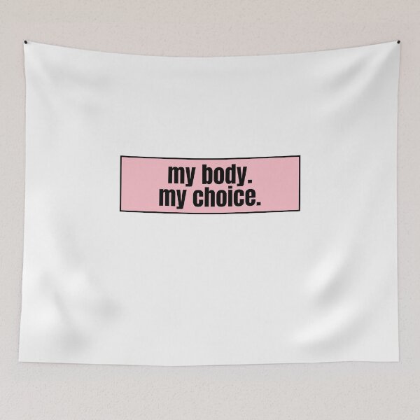Item preview, my body. my choice  designed and sold by CharmStudio.