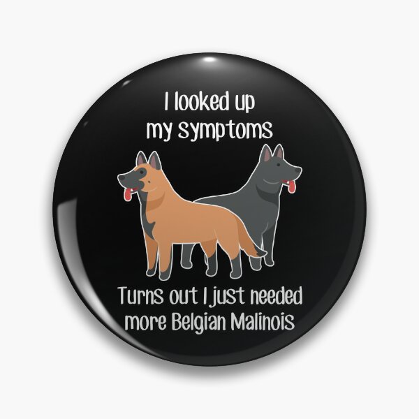 Item preview, Need Belgian Malinois Dog designed and sold by Clara Hollins.