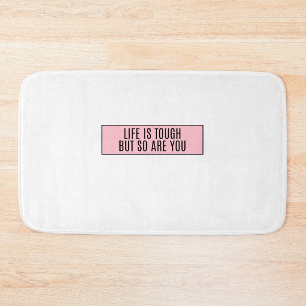 Item preview, Life Is Tough But So Are You  designed and sold by CharmStudio.