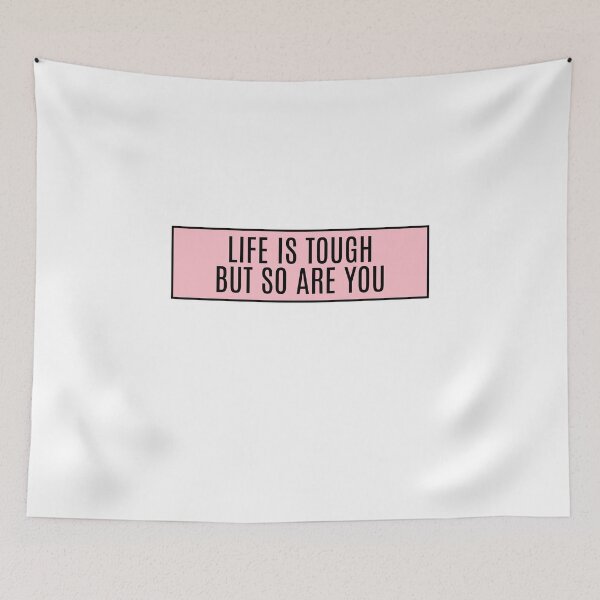 Item preview, Life Is Tough But So Are You  designed and sold by CharmStudio.